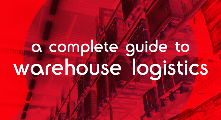 A Complete Guide To Warehouse Logistcs Block (1)