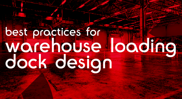 Best Practices For Warehouse Loading Dock Design Block