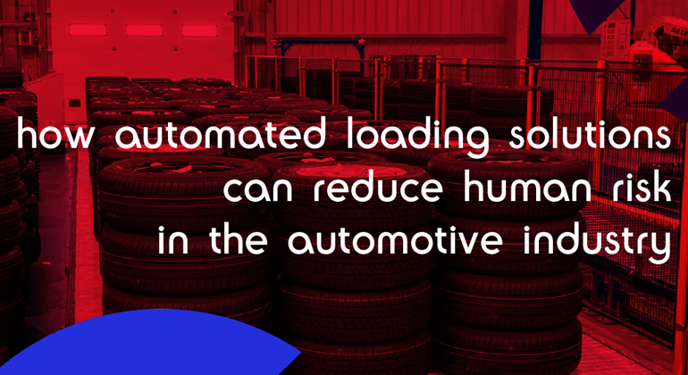 How Automated Loading Solutions Can Reduce Human Risk in the Automotive Industry (6)